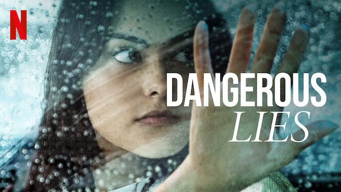 Dangerous Lies (2020) - Netflix | Flixable